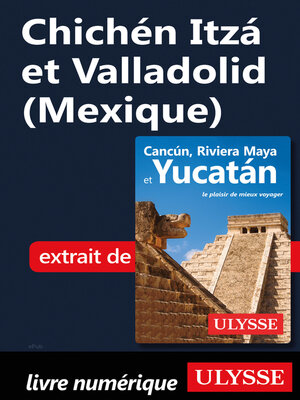 cover image of Chichén Itzá et Valladolid (Mexique)